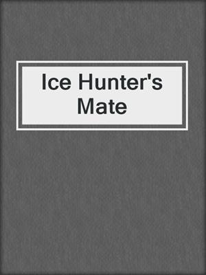 cover image of Ice Hunter's Mate