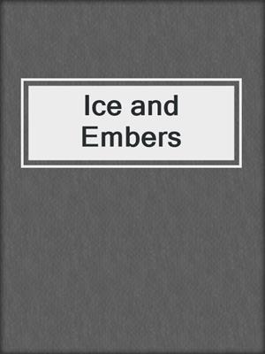 cover image of Ice and Embers