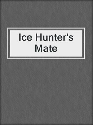 cover image of Ice Hunter's Mate