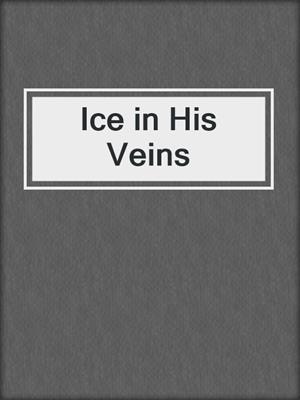 cover image of Ice in His Veins
