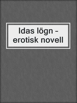 cover image of Idas lögn – erotisk novell