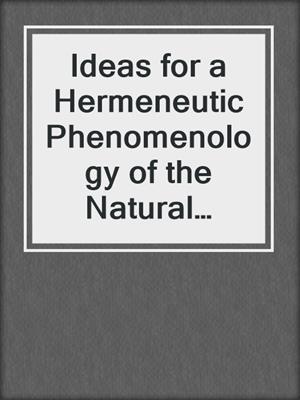 Ideas for a Hermeneutic Phenomenology of the Natural Sciences