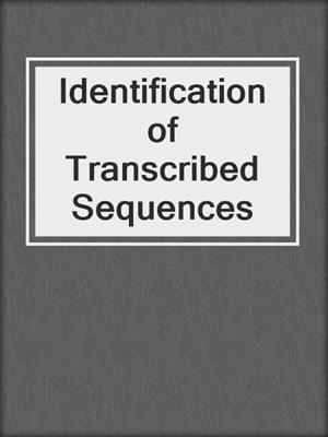 Identification of Transcribed Sequences