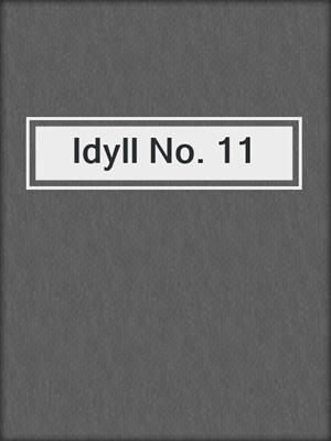 cover image of Idyll No. 11