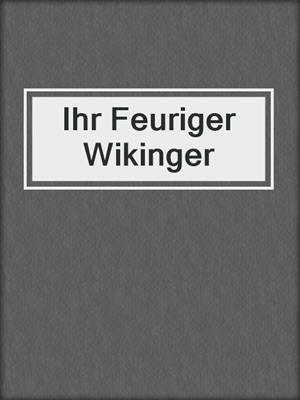 cover image of Ihr Feuriger Wikinger