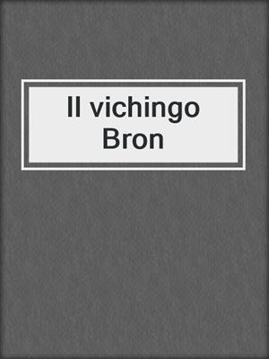 cover image of Il vichingo Bron