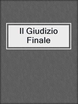 cover image of Il Giudizio Finale