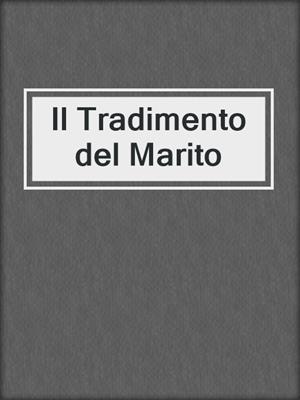 cover image of Il Tradimento del Marito