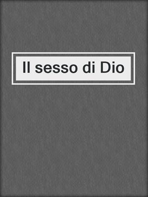 cover image of Il sesso di Dio