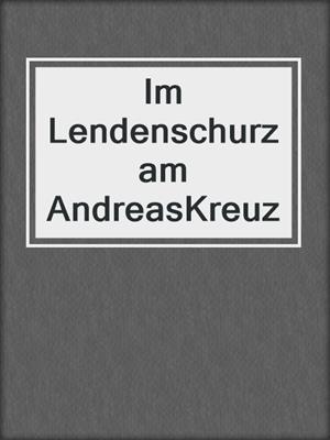 cover image of Im Lendenschurz am AndreasKreuz
