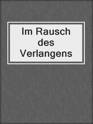 cover image of Im Rausch des Verlangens