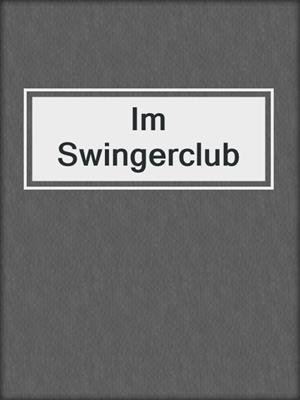 cover image of Im Swingerclub
