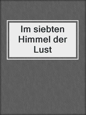 cover image of Im siebten Himmel der Lust