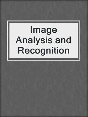 Image Analysis and Recognition
