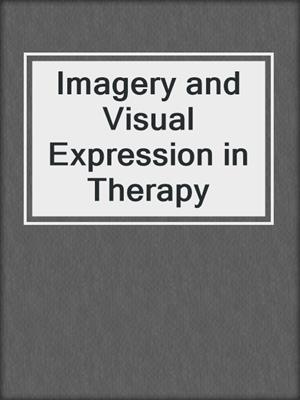 Imagery and Visual Expression in Therapy