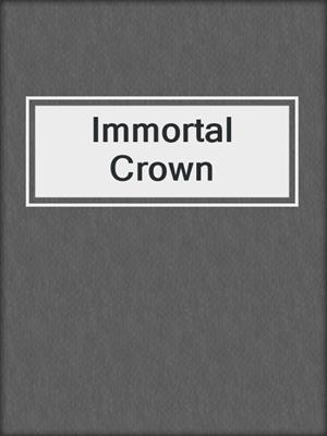 cover image of Immortal Crown