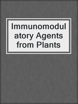 Immunomodulatory Agents from Plants
