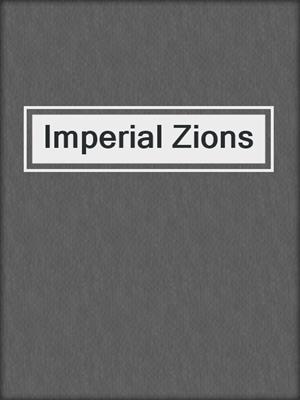 cover image of Imperial Zions