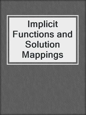Implicit Functions and Solution Mappings
