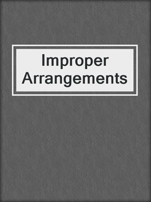 cover image of Improper Arrangements