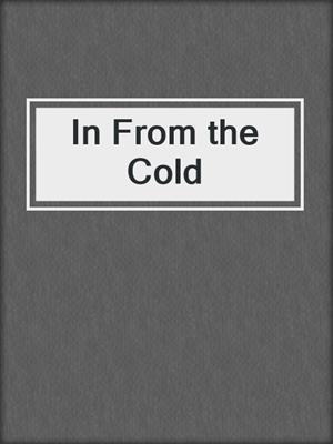 cover image of In From the Cold
