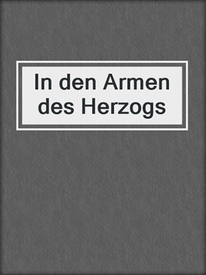 cover image of In den Armen des Herzogs
