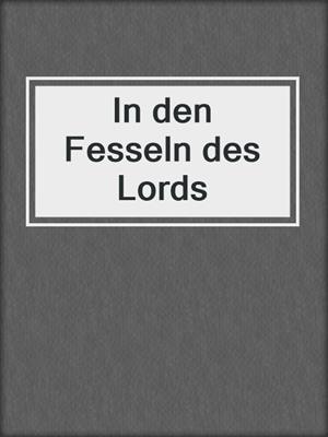 cover image of In den Fesseln des Lords