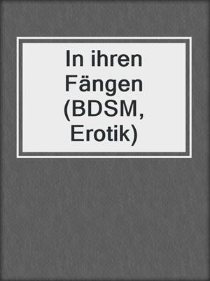 cover image of In ihren Fängen (BDSM, Erotik)