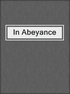 cover image of In Abeyance