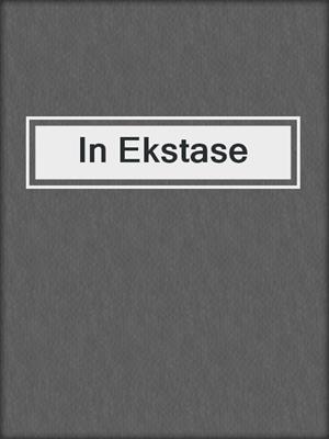 cover image of In Ekstase