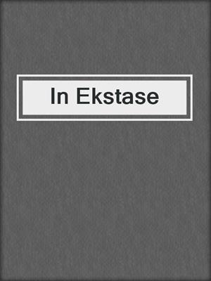cover image of In Ekstase