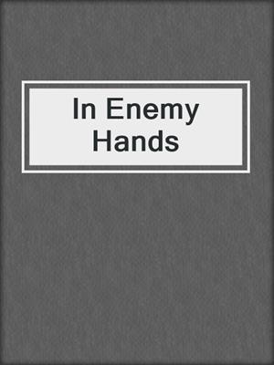 In Enemy Hands