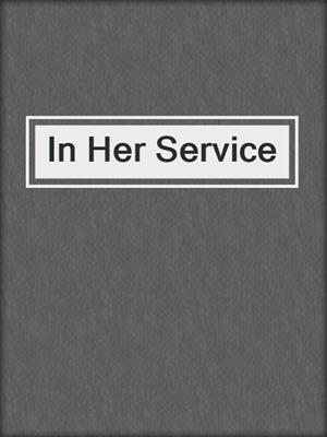 cover image of In Her Service
