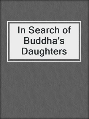 cover image of In Search of Buddha's Daughters