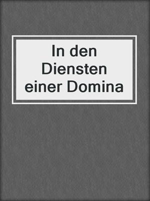 cover image of In den Diensten einer Domina