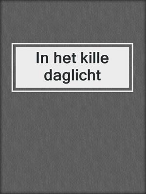 cover image of In het kille daglicht