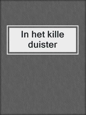cover image of In het kille duister