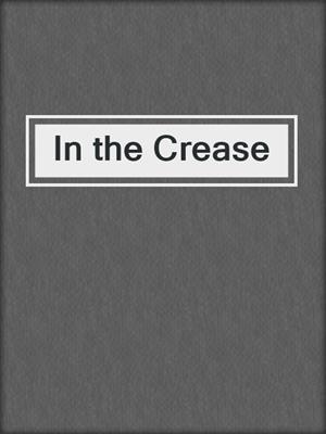 cover image of In the Crease