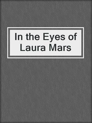 cover image of In the Eyes of Laura Mars
