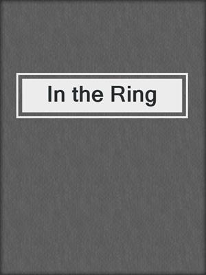 cover image of In the Ring