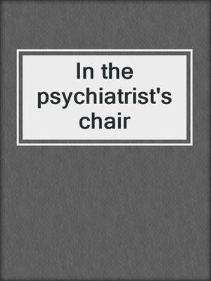 In the psychiatrist's chair
