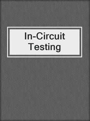 In-Circuit Testing