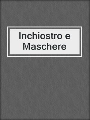 cover image of Inchiostro e Maschere