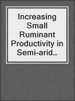 Increasing Small Ruminant Productivity in Semi-arid Areas