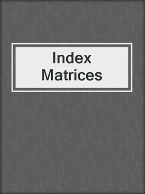 Index Matrices