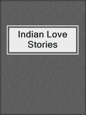 cover image of Indian Love Stories