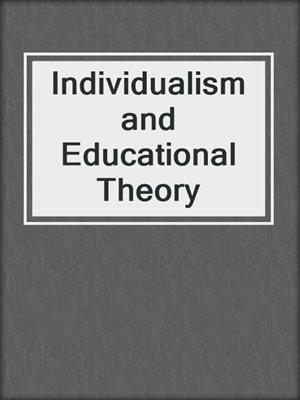 Individualism and Educational Theory