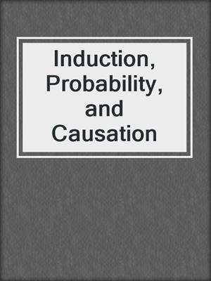 Induction, Probability, and Causation