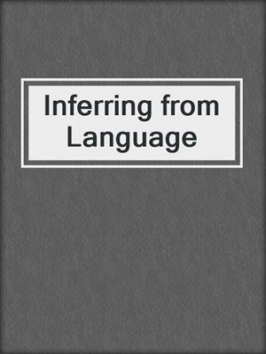 Inferring from Language