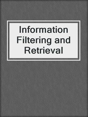 Information Filtering and Retrieval